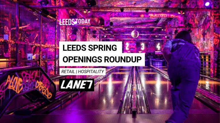 New openings Leeds city centre — spring 2026 arrivals