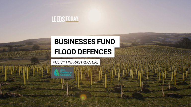 Leeds business news collaboration funding Aire Resilience Company natural flood management tree planting across Aire catchment