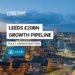 Leeds regeneration 2026 — city centre view as major projects advance