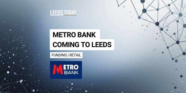 Metro Bank Leeds — new store confirmed for Commercial Street in city centre