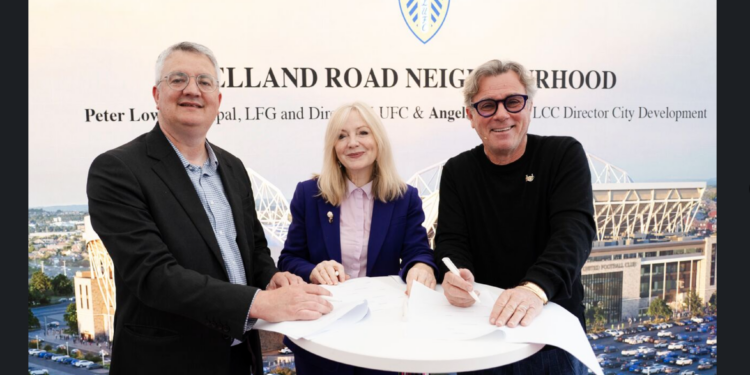 Elland Road Leeds — strategic partnership signed at UKREiiF for multi-billion pound regeneration