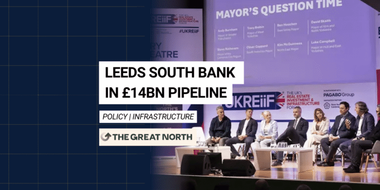 Leeds South Bank — one of nine flagship projects in the Great North investment prospectus