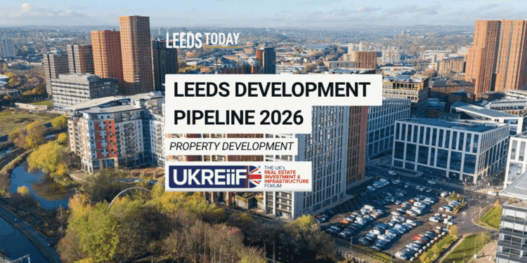 Leeds property investment 2026 — development pipeline overview