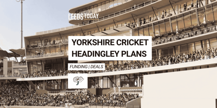 Yorkshire Cricket Leeds — Headingley stadium set for investment under Chasing Glory strategy