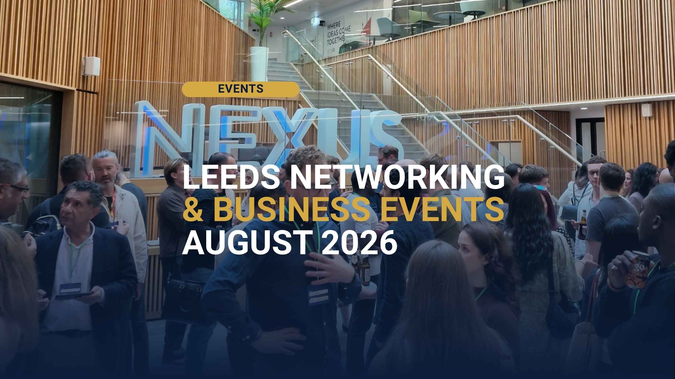 Business Networking Events in Leeds | What's On — Leeds Today