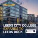 Leeds City College — Livingstone House at Leeds Dock becomes a health and social care campus