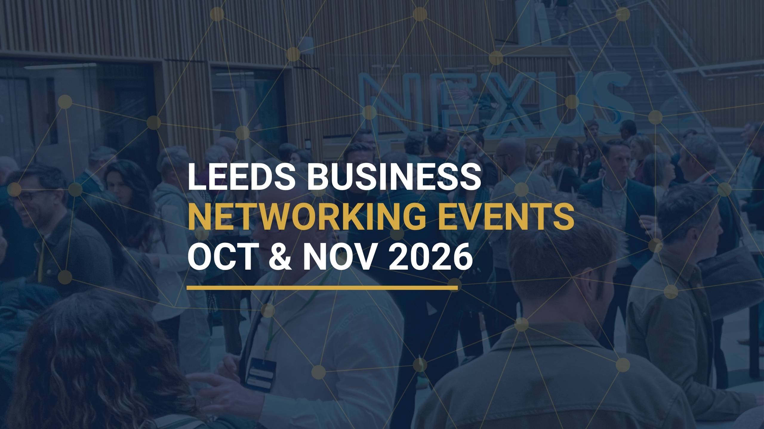 Business Networking Events in Leeds | What's On October november