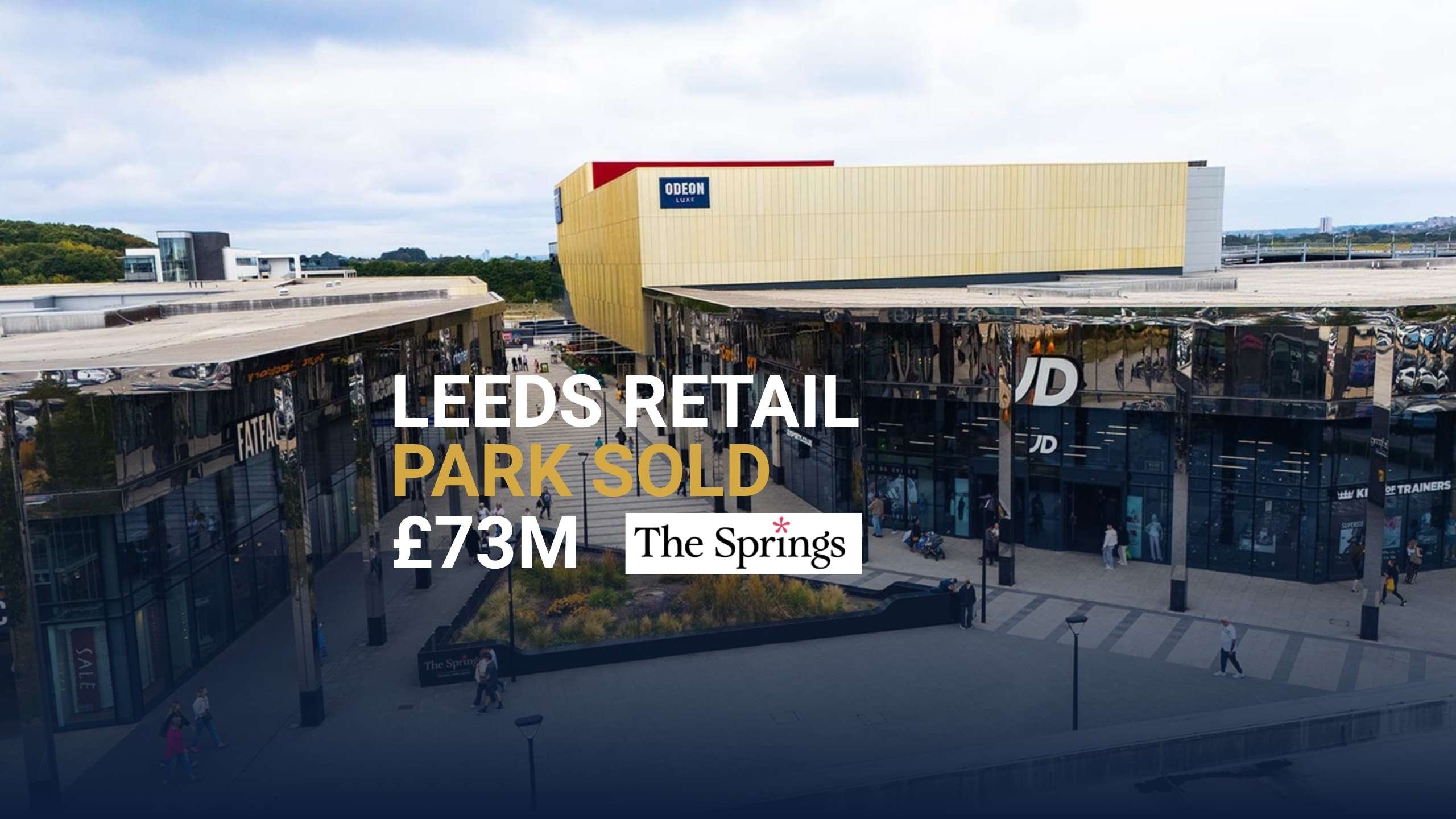 The Springs retail park at Thorpe Park Leeds, sold in a £73.5m deal